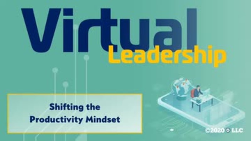 Virtual Leadership: Shifting the Productivity Mindset