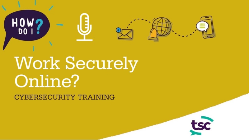 How do I work securely online? (WITH VOICEOVER)
