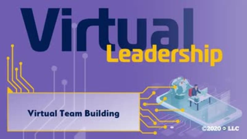 Virtual Leadership: Virtual Team Building